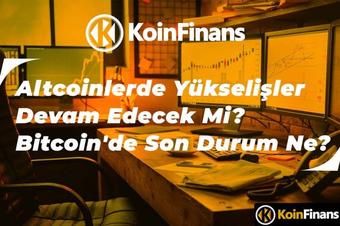 altcoinlerde-yukselisler-devam-edecek-mi-bitcoinde-son-durum-ne
