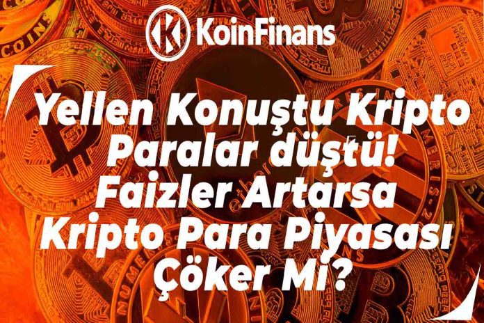 yellen-konustu-kripto-paralar-dustu-faizler-artarsa-kripto-piyasasi-coker-mi